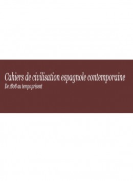 Cahiers De Civilisation Espagnole Contemporaine-de 1808 Au Temps Present