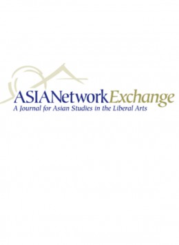 Asianetwork Exchange-a Journal For Asian Studies In The Liberal Arts